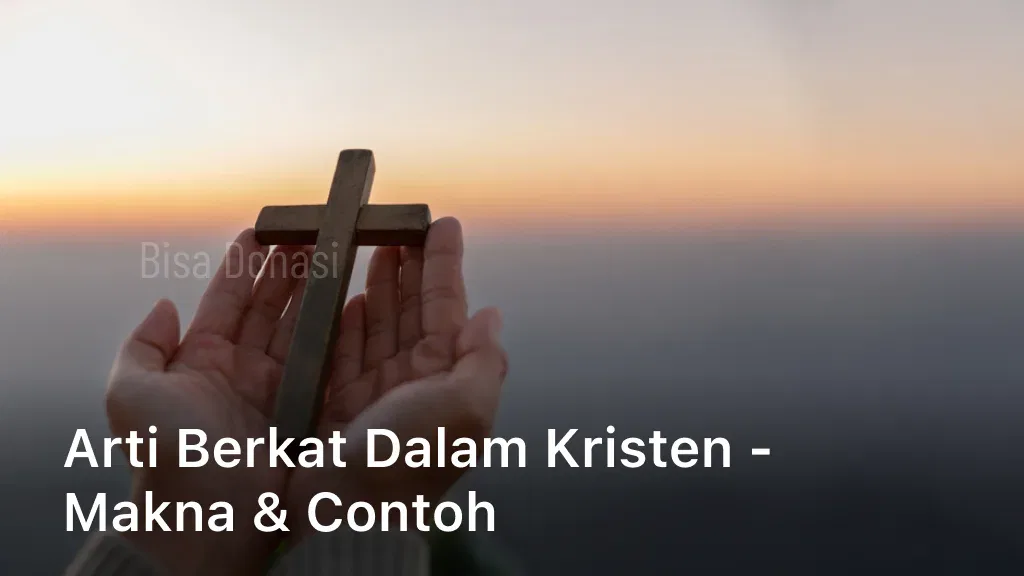 Arti Berkat dalam Kristen - Makna & Contoh