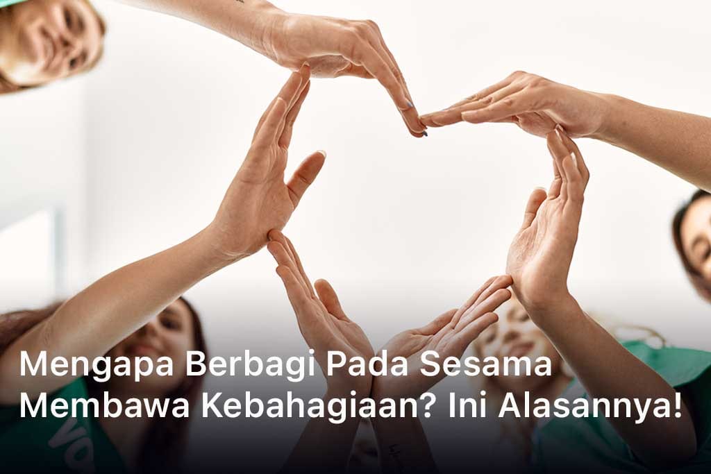 Berbagi Pada Sesama Membawa Kebahagiaan