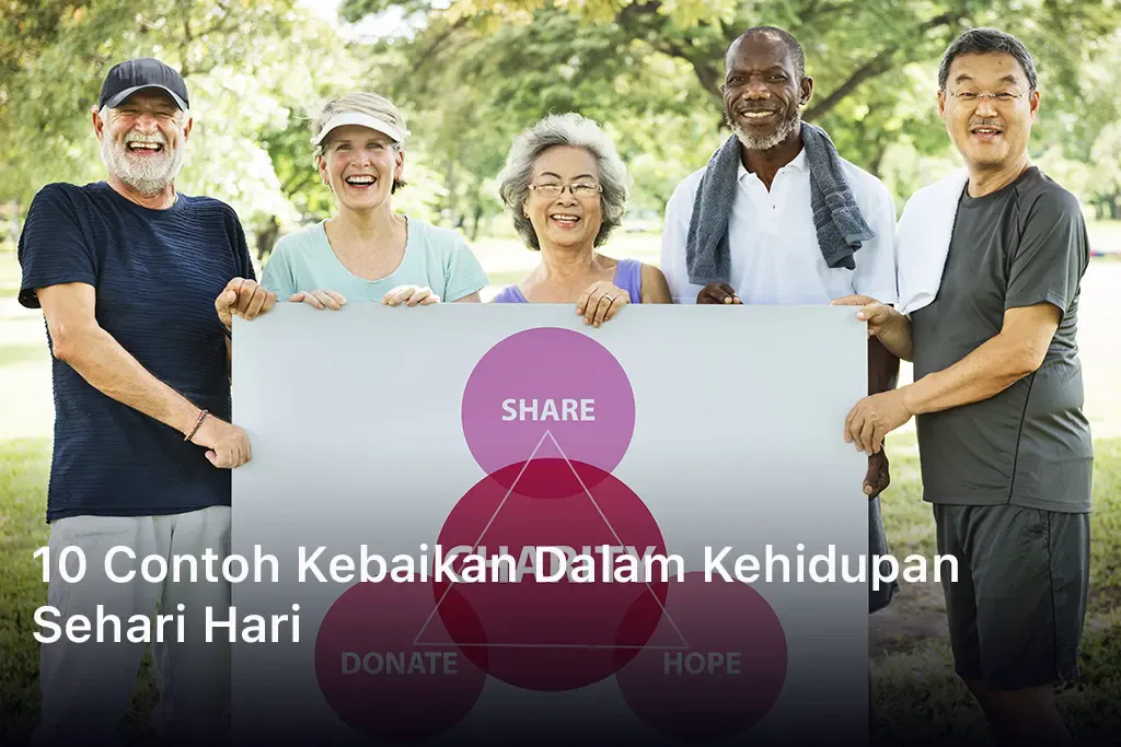 Contoh Kebaikan Dalam Kehidupan Sehari Hari