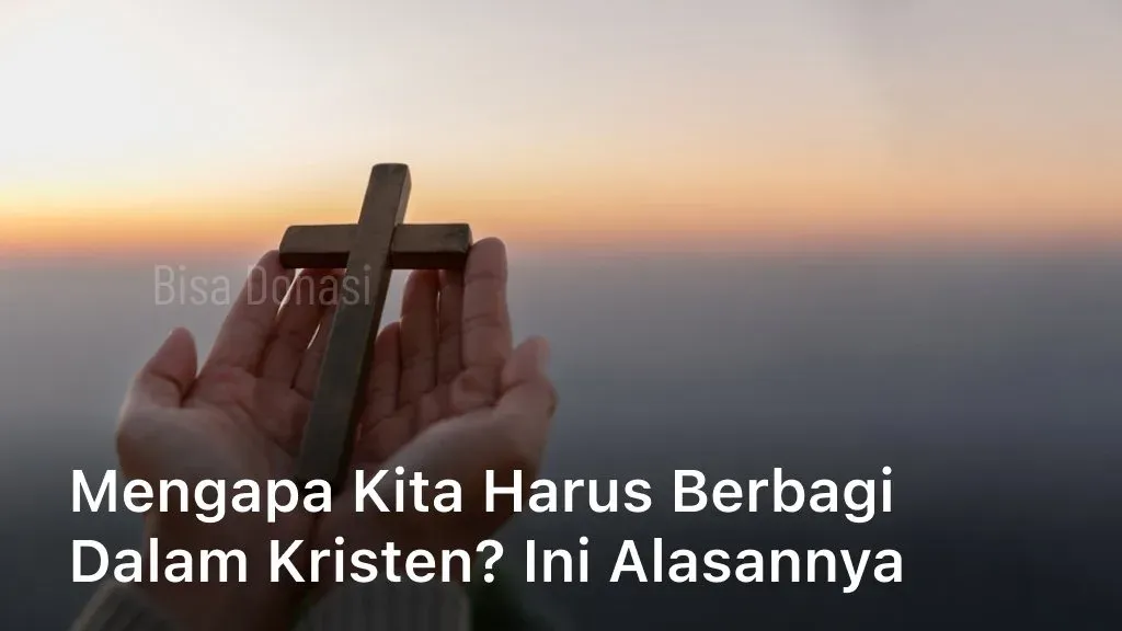 Mengapa Kita Harus Berbagi dalam Kristen