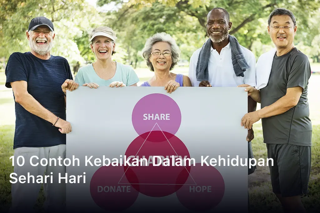 Contoh Kebaikan Dalam Kehidupan Sehari Hari